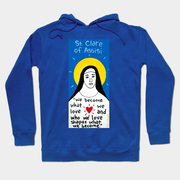 Clare of Assisi Hoodie by krusefolkart